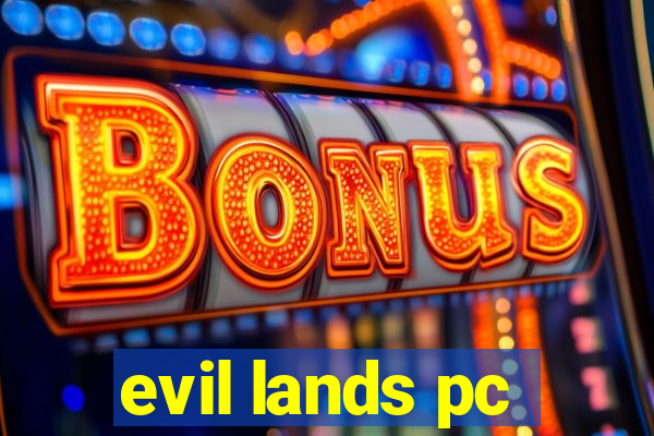 evil lands pc